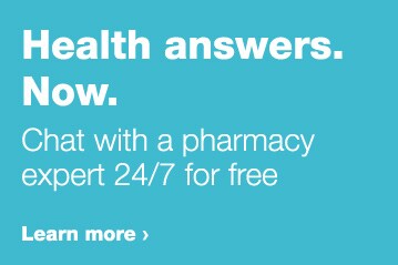 Health Answers Now. Chat with a pharmacy expert 24/7 for free. Learn more.