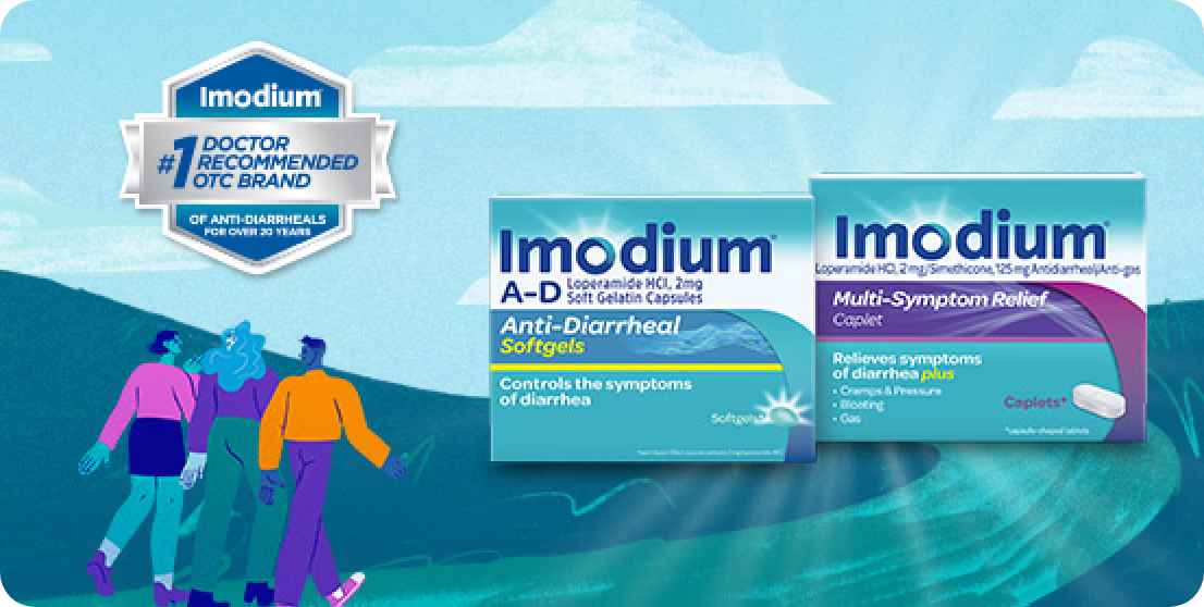 Imodium. #1 Doctor recommended OTC brand or anti-diarrheals for over 20 years.